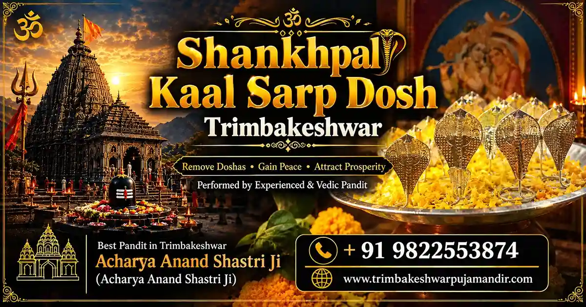 You are currently viewing Shankhpal Kaal Sarp Dosh Trimbakeshwar | Effects, Remedy & Puja Booking